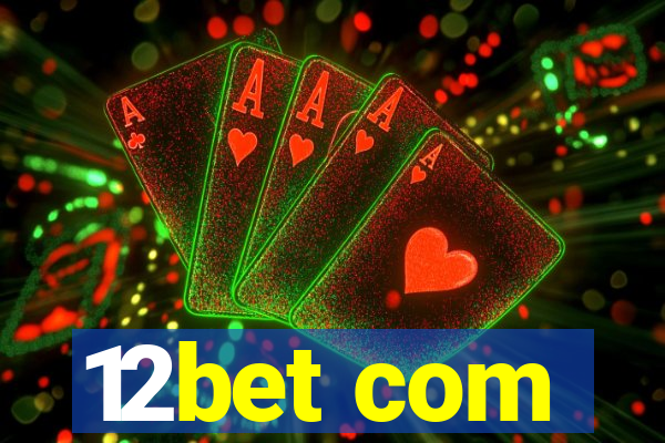 12bet com